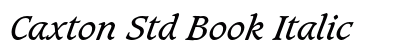 Caxton Std Book Italic Preview
