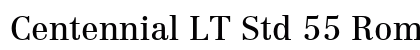 Centennial LT Std 55 Roman preview