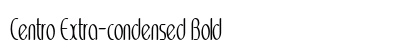 Centro Extra-condensed Bold Preview