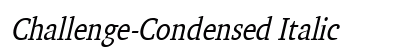Challenge-Condensed Italic Preview