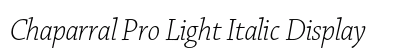 Chaparral Pro Light Italic Display preview
