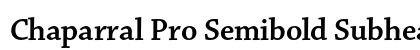 Chaparral Pro Semibold Subhead preview