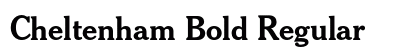 Cheltenham Bold Regular Preview