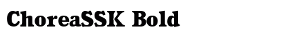 ChoreaSSK Bold preview