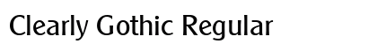 Clearly Gothic Regular Preview