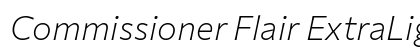 Commissioner Flair ExtraLight Italic Preview