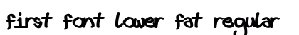 First font lower fat Regular preview