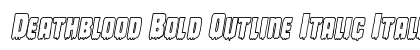 Deathblood Bold Outline Italic Italic preview