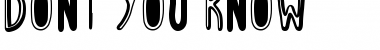 Don't You Know Font