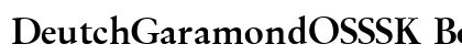 DeutchGaramondOSSSK Bold preview