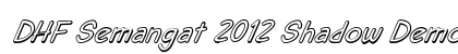 DHF Semangat 2012 Shadow Demo Italic preview