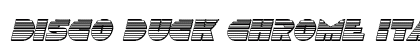 Disco Duck Chrome Italic Italic preview