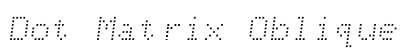 Dot Matrix Oblique preview
