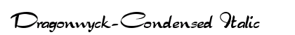 Dragonwyck-Condensed Italic preview
