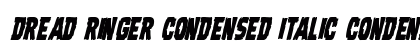 Dread Ringer Condensed Italic Condensed Italic preview