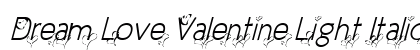 Dream Love Valentine Light Italic Preview