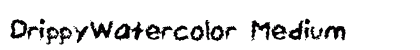 DrippyWatercolor Medium preview