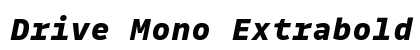 Drive Mono Extrabold Italic preview