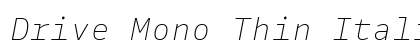 Drive Mono Thin Italic preview
