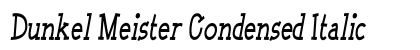 Dunkel Meister Condensed Italic preview