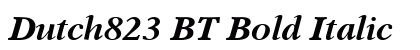 Dutch823 BT Bold Italic Preview