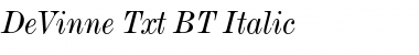 DeVinne Txt BT Italic Font