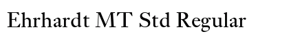 Ehrhardt MT Std Regular preview