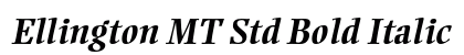 Ellington MT Std Bold Italic Preview