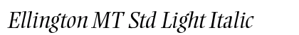 Ellington MT Std Light Italic Preview