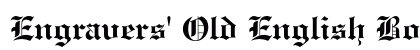 Engravers' Old English Bold preview