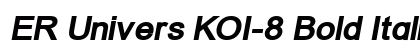 ER Univers KOI-8 Bold Italic preview