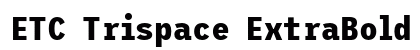 ETC Trispace ExtraBold Narrow Preview
