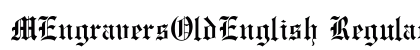 MEngraversOldEnglish Regular preview
