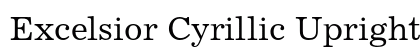 Excelsior Cyrillic Upright preview