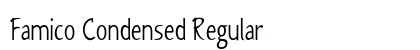 Famico Condensed Regular Preview