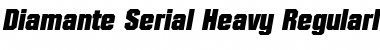Diamante-Serial-Heavy RegularItalic Font