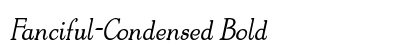 Fanciful-Condensed Bold preview