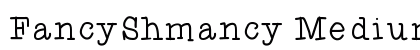 FancyShmancy Medium preview