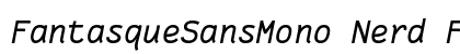 FantasqueSansMono Nerd Font Mono Italic Preview
