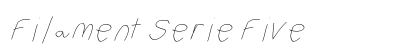 Filament Serie Five preview