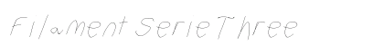 Filament Serie Three Preview