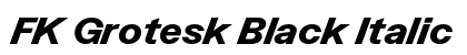 FK Grotesk Black Italic Preview