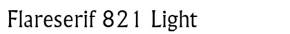 Flareserif 821 Light Preview