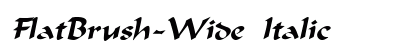 FlatBrush-Wide Italic Preview