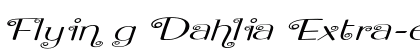Flying Dahlia Extra-expanded Italic Preview