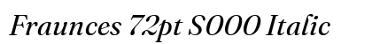 Fraunces 72pt S000 Italic Preview