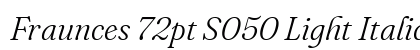 Fraunces 72pt S050 Light Italic preview