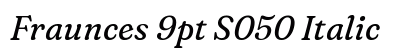 Fraunces 9pt S050 Italic preview