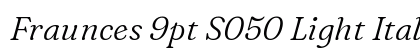 Fraunces 9pt S050 Light Italic preview