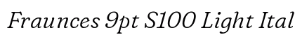 Fraunces 9pt S100 Light Italic preview
